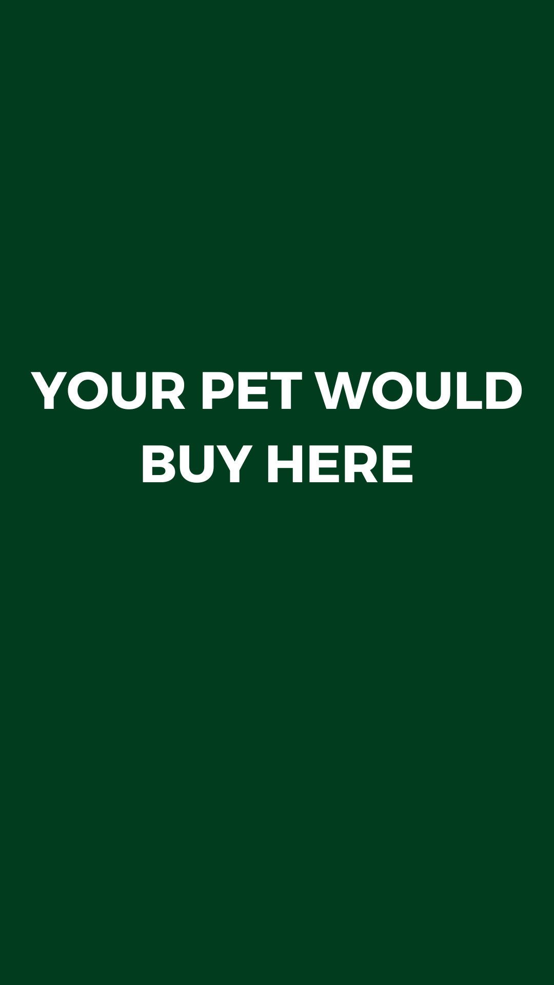 Your pet would by here